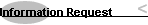 Information Request